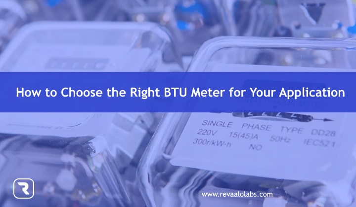 How to Choose the Right BTU Meter for Your Application